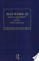 Max Weber, Critical Assessments 2