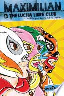 Maximilian and the Lucha Libre Club