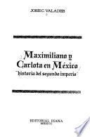 Maximiliano y Carlota en México