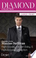 Maxine Sullivan Diamond Collection 201303/High-Society Secret Baby/High-Society Seduction