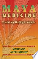 Maya Medicine