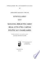 Mayans, bibliotecario real (1733-1739) ; Cartas políticas y familiares