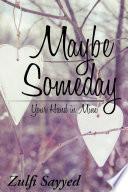 Maybe Someday