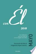 Mayo 2018, con Él