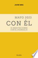 Mayo 2023, con Él