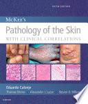 McKee's Pathology of the Skin, 2 Volume Set E-Book