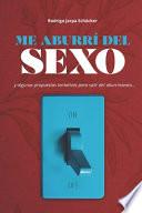Me Aburrí Del Sexo