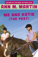 Me and Katie (the Pest)
