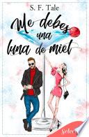 Me debes una luna de miel