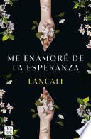 Me enamoré de la esperanza