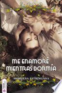 Me enamoré mientras dormía