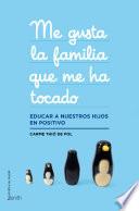 Me gusta la familia que me ha tocado