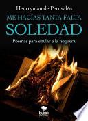 Me hacías tanta falta, soledad