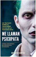 Me llaman psicópata