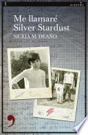 Me llamaré Silver Stardust