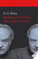 Me llamo Vila-Matas, como todo el mundo