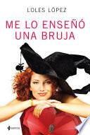 Me lo enseñó una bruja
