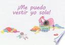 ¡Me puedo vestir yo sola!
