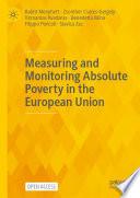 Measuring and Monitoring Absolute Poverty in the European Union