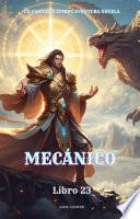 Mecánico:Un Fantasía LitRPG Aventura Novela(Libro 23)