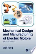 Mechanical Design and Manufacturing of Electric Motors