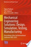 Mechanical Engineering Solutions: Design, Simulation, Testing, Manufacturing