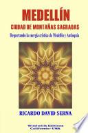 Medellín - Ciudad de Montañas Sagradas