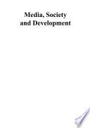 Media, Society and Development