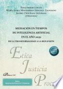Mediación en tiempos de inteligencia artificial en el año 2025: de la transversalidad a la reflexión