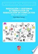 Mediación y sistemas alternativos de resolución de conflictos