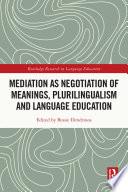 Mediation as Negotiation of Meanings, Plurilingualism and Language Education