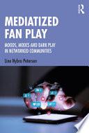 Mediatized Fan Play
