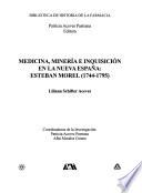 Medicina, minería e inquisición en la Nueva España