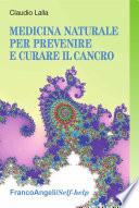 Medicina naturale per prevenire e curare il cancro