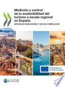 Medición y control de la sostenibilidad del turismo a escala regional en España Sistema de indicadores y guía de compilación