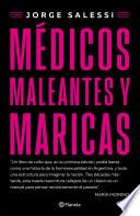 Médicos maleantes y maricas