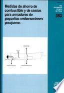 Medidas de Ahorro de Combustible Y de Costos Para Armadores de Pequenas Embarcaciones Pesqueras