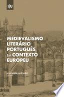 Medievalismo literário português em contexto europeu