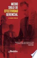 Medio Siglo de Efectividad Gerencial