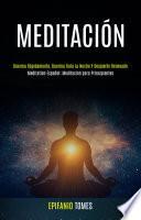 Meditación: Duerma Rápidamente, Duerma Toda La Noche Y Despierte Renovado (Meditation Español: Meditacion para Principiantes)