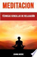 Meditación: Técnicas Sencillas De Relajación