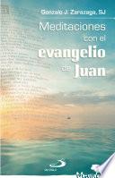 Meditaciones con el evangelio de Juan