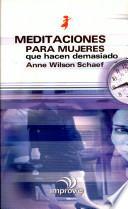 Meditaciones Para Mujeres Que Hacen Demasiado