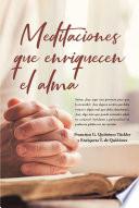 Meditaciones que enriquecen el alma