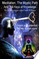 Meditation, the Mystic Path, and the Keys of Knowledge
