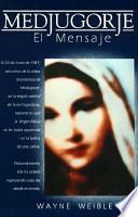 Medjugorje: El Mensaje