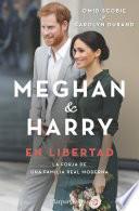 Meghan y Harry. En Libertad