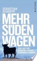 Mehr Süden wagen