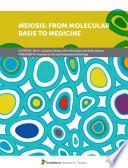 Meiosis: from Molecular Basis to Medicine