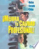 Mejora tu calidad profesional!
